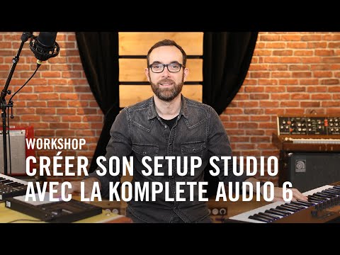 KOMPLETE AUDIO 6 : Crée ton setup studio avec la KOMPLETE AUDIO 6 de Native Instruments