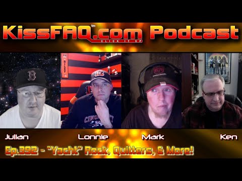 KissFAQ Podcast Ep.392 - "Yacht" Rock, Quitters, & More!