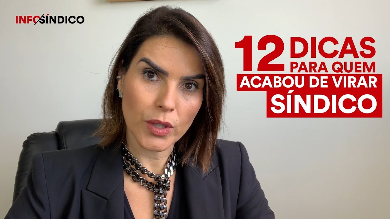🔴 12 DICAS PARA QUEM ACABOU DE VIRAR SÍNDICO - INFOSÍNDICO - Tarsia Quilião