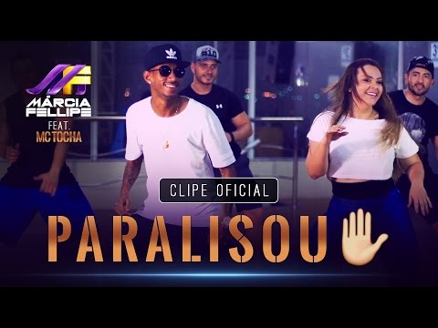 Márcia Fellipe & MC Tocha - PARALISOU - Clipe Oficial