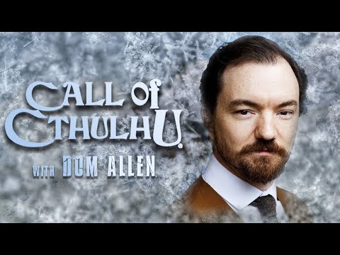 Call of Cthulhu | Part 1 | feat. Dom Allen of The Apocalypse Players and No Rolls Barred!