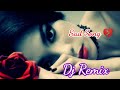 Badi Udaas Hai Zindagi Jhankar Sad Songs Dj Remix