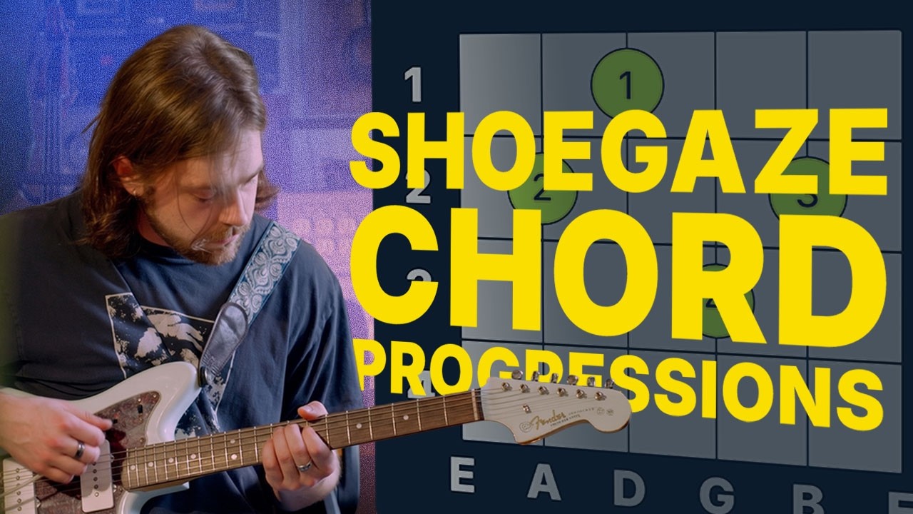 10 Shoegaze Chord Progressions