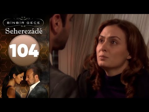Seherezádé - 104 . Rész