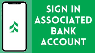 How to Sign In to Associated Bank Account (2024) | Login to Associated Bank Account