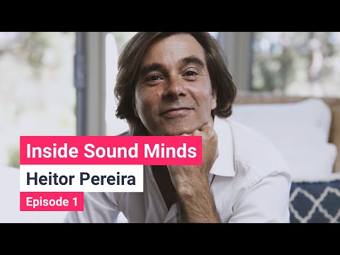 Inside Sound Minds – Episode 1 – Heitor Pereira