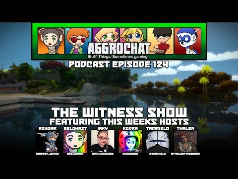 AggroChat #124 - The Witness Show
