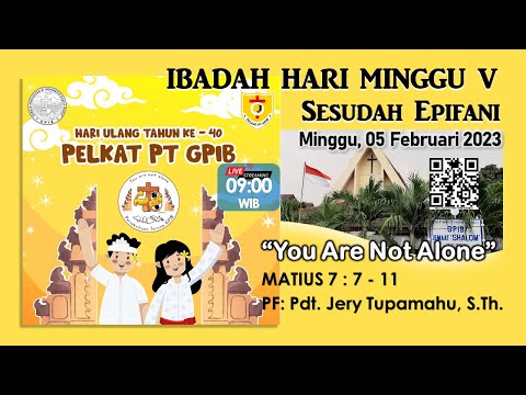[LIVE_Pkl.09:00 WIB] Ibadah Hari Minggu V Sesudah Epifani, Minggu 05 Februari 2023.
