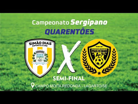 SIMÃO DIAS E.C x  PAULISTANO - SEMI-FINAL