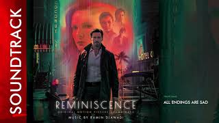 Reminiscence Soundtrack – All Endings Are Sad (by Ramin Djawadi)