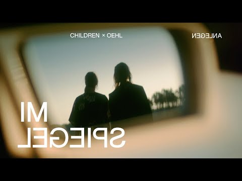 CHILDREN ✕ Oehl – Anlegen (Official Video)