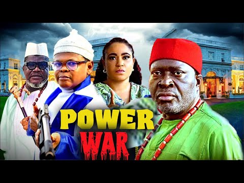 POWER WAR  - KANAYO O KANAYO, UGEZU J UGEZU, OSITA IHEME - LATEST 2025 BLOCKBUSTER