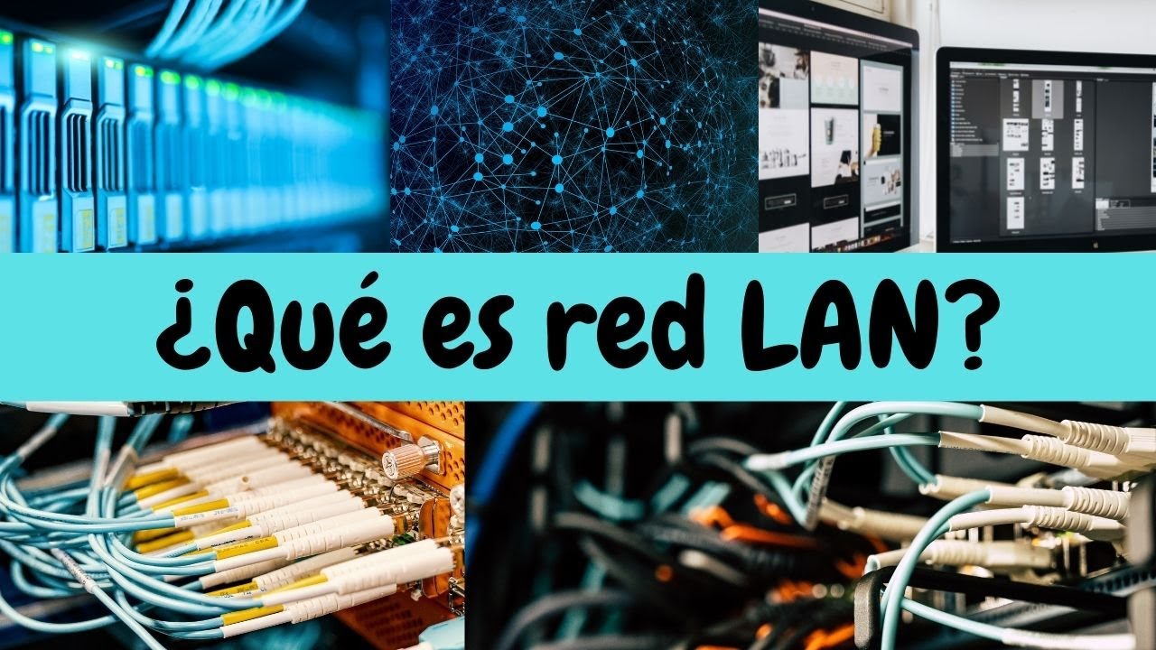 Red LAN ¿Qué es, Ventajas y Desventajas