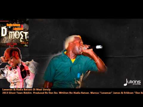 New Lavaman & Nadia Batson - DI MOST (UNRULY) [2013 Grenada Soca][Ghost Town Riddim, By Don Iko]