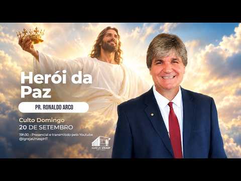 Culto Adventista | Pr. Ronaldo Arco | "Herói da Paz" | Igreja UNASP HT