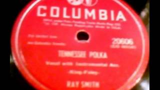 &quot;The Tennessee Polka&quot; - Ray Smith (1949 Columbia)
