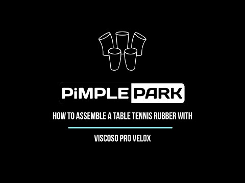 How to assemble a tabletennis rubber with PiMPLEPARK Viscoso Pro