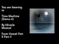 48 Time Machine Demo 4 Hawaii Part II Part II