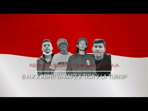 LA TURNIP - INDONESIA SEDANG TIDAK BAIK BAIK SAJA ft. TIGA X B.H.K X ADHITYA RAPZ