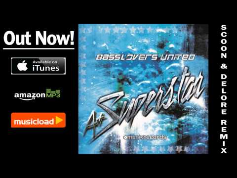 Basslovers United - A+ Superstar (Scoon & Delore Remix) VÖ: 24.01.2014