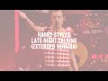 Harry Styles - Late Night Talking (Extended Version)