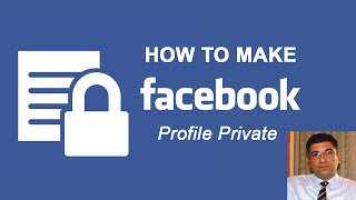 How to make Your Facebook Profile Private?