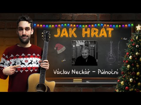 Jak hrát PŮLNOČNÍ od Václava Neckáře na kytaru ???? | Lekce kytary pro začínající i pokročilé