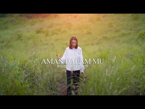 AMAN DALAM-MU - Jean Sierjames (Official Music Video) | Lagu Rohani