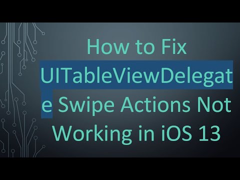 How to Fix UITableViewDelegate Swipe Actions Not Working in iOS 13