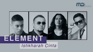 Download lagu Element - Istikharah Cinta | OST. Surga Yang Tak Dirindukan 2 mp3 Download lagu Element - Istikharah Cinta | OST. Surga Yang Tak Dirindukan 2 mp3