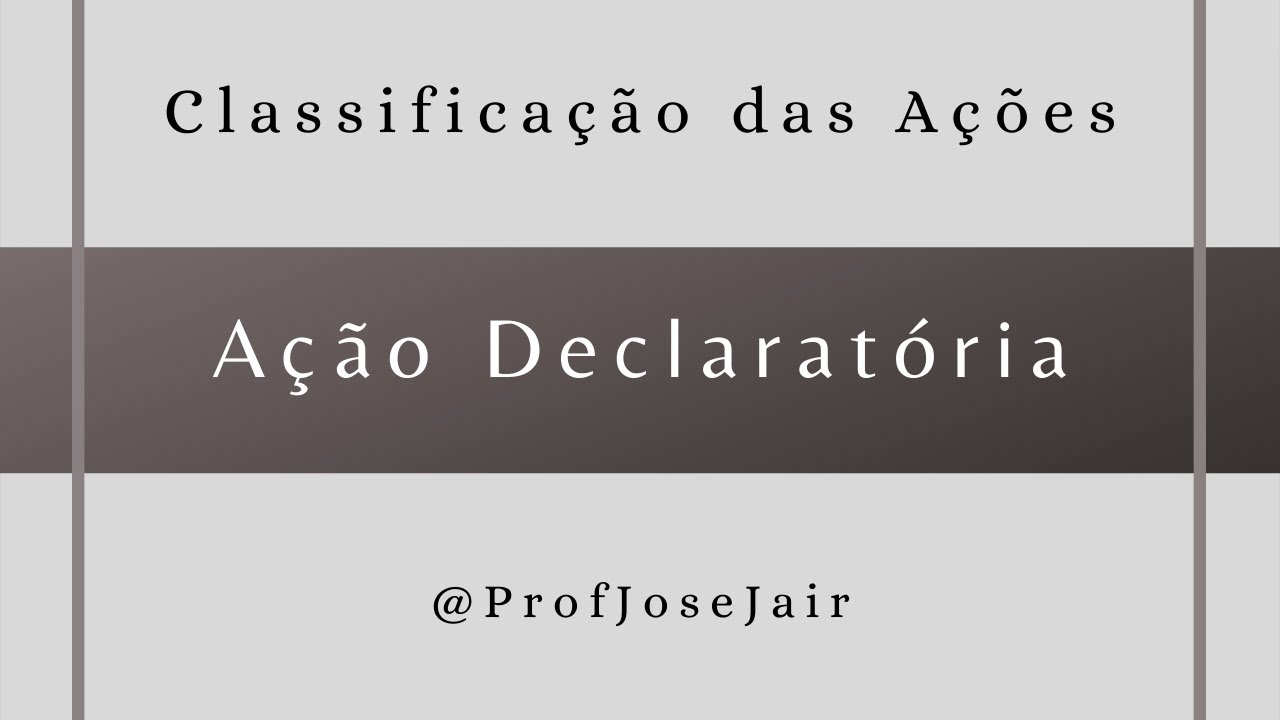 Ação de Conhecimento - Declaratória