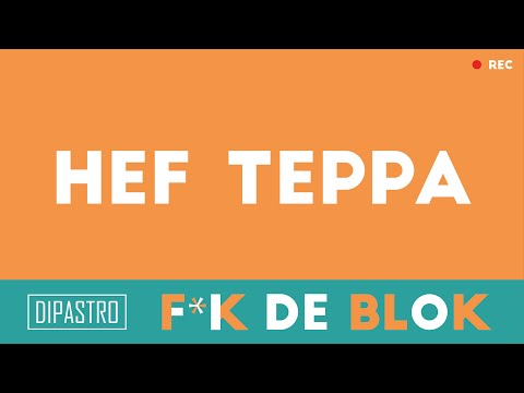 F*K DE BLOK - Hef Teppa