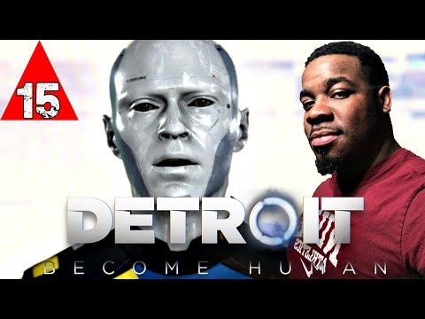 WE ARE HERE !! Detroit Become Human Gameplay Walkthrough Part 15 - Detroit