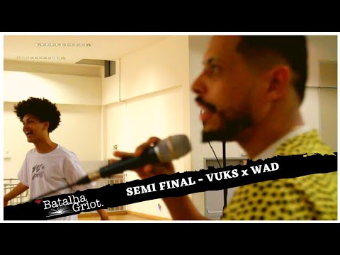 Batalha Griot #1 - Semi Final - Vuks x Wad
