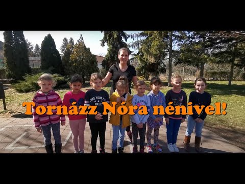 Tornázz Nóra nénivel!