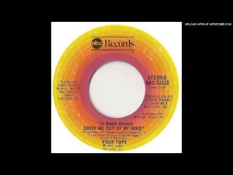 Four Tops - (It Would Almost) Drive Me Out Of My Mind