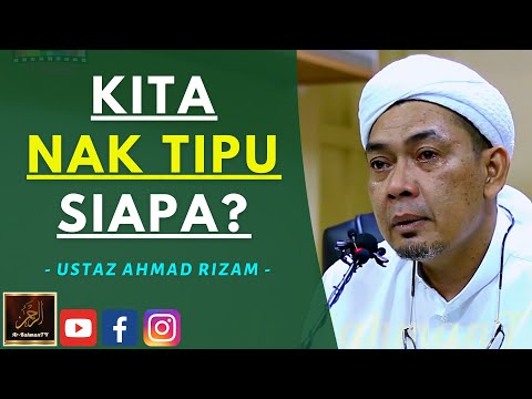 Ustaz Ahmad Rizam - KITA NAK TIPU SIAPA?