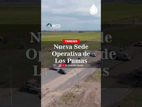 NUEVA SEDE OPERATIVA DE LOS PUMAS EN TIMBÚES.