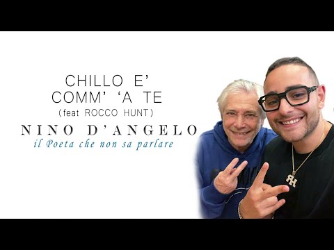Nino D'Angelo - CHILLO E' COMM' 'A TE (feat Rocco Hunt)