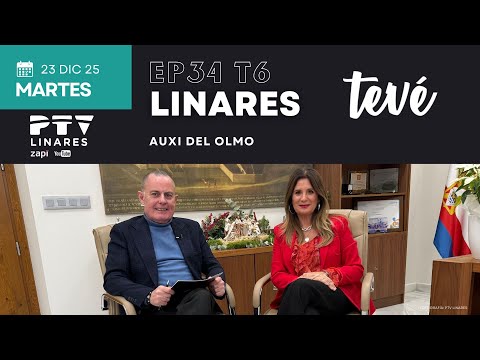 ⚡ LINARES TEVÉ HD | #LTVÉ634 | Auxi del Olmo | 23 dic