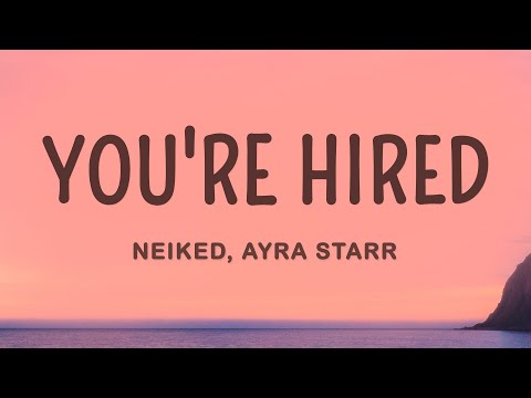 NEIKED, Ayra Starr - You're Hired