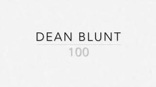 Dean Blunt - 100