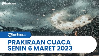 Prakiraan Cuaca BMKG Senin 6 Maret 2023: Waspada Hujan Lebat di Papua dan 26 Wilayah Indonesia