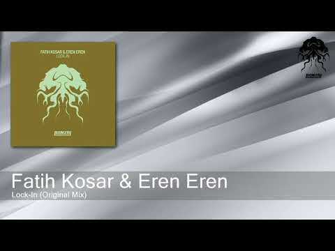 Fatih Kosar & Eren Eren - Lock-In (Original Mix) [Bonzai Progressive]