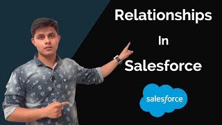 How relationship works in Salesforce?