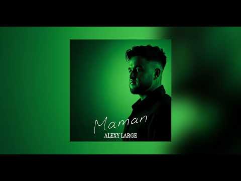 Alexy Large - Maman (Audio)