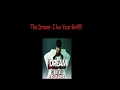 The Dream- I Luv Your Girl [Lyrics In description box ...