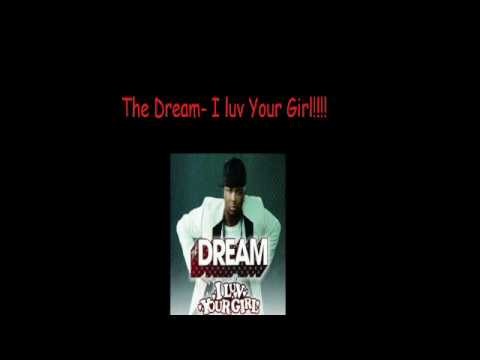 The Dream- I Luv Your Girl [Lyrics In description box ]