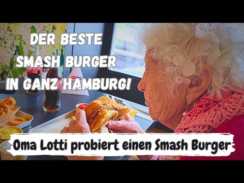 Grandma Lotti tries a Smash Burger for the first time! And it's the best place in all of Hamburg!