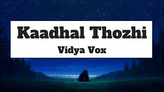 Vidya Vox - Kaadhal Thozhi (Lyrics)  Panda Music